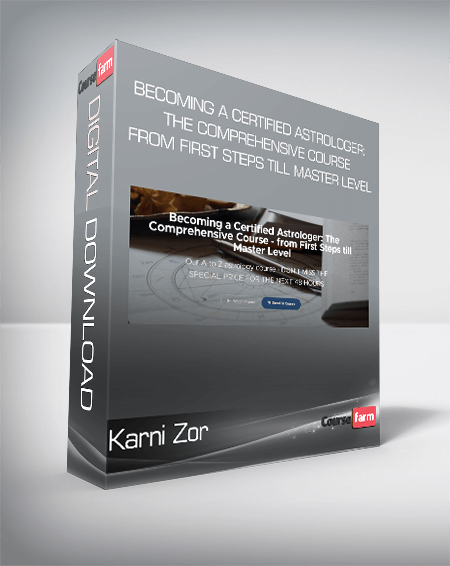 Karni Zor - Becoming a Certified Astrologer: The Comprehensive Course - from First Steps till Master Level