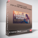 Kristina Olson - Learning Italian: Step by Step and Region by Region