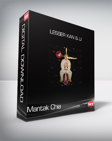 Mantak Chia - Lesser Kan & Li