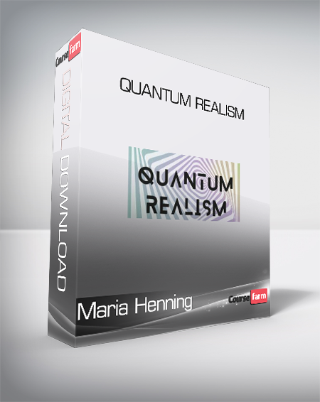 Maria Henning - QUANTUM REALISM