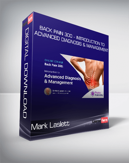 Mark Laslett - Back Pain 300 - Introduction to Advanced Diagnosis & Management