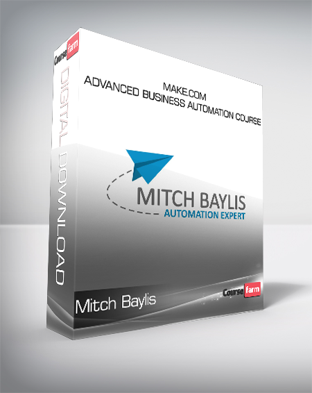 Mitch Baylis - Make.com Advanced Business Automation Course