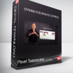 Pavel Tsatsouline - Strong Endurance Express