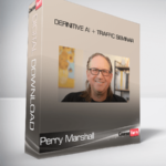 Perry Marshall - Definitive AI + Traffic Seminar