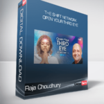 Raja Choudhury - The Shift Network - Open Your Third Eye