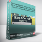 Robert Stukes - TrafficBadassery - How I'm Using AI To Go From Zero to $20k Monthly Recurring in 100 Days Or Less in Literally Any Niche