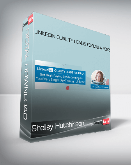 Shelley Hutchinson - LinkedIn Quality Leads Formula 2022