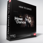 TTC - How to Dance