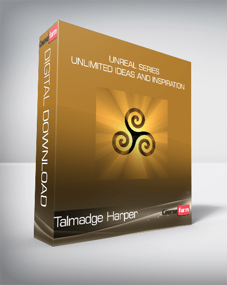 Talmadge Harper - Unreal Series - Unlimited Ideas and Inspiration