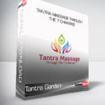 Tantra Garden - Tantra Massage Through The 7 Chakras