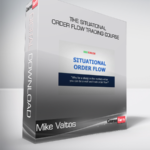 The Situational Order Flow Trading Course