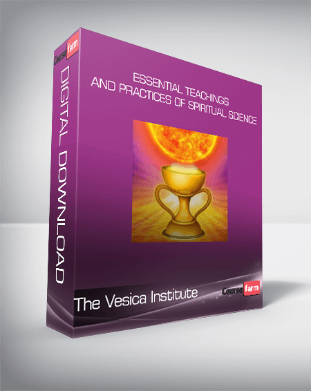 The Vesica Institute - Essential Teachings and Practices of Spiritual Science