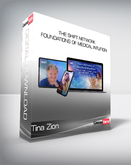 Tina Zion - The Shift Network - Foundations of Medical Intuition