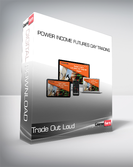 Trade Out Loud - Power Income Futures Day Trading