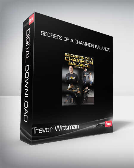 Trevor Wittman - Secrets Of A Champion Balance