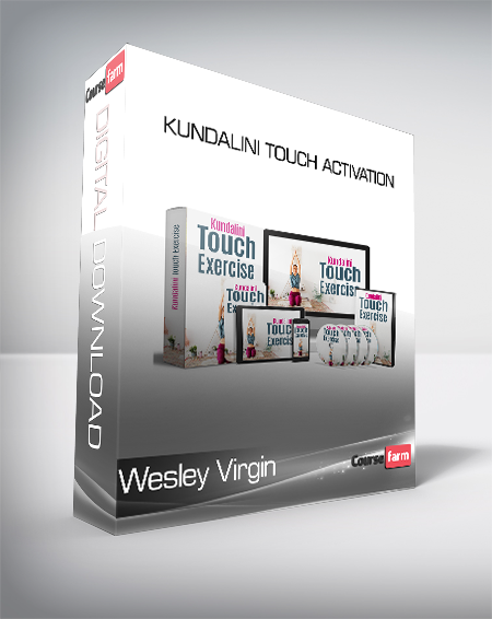 Wesley Virgin - Kundalini Touch Activation