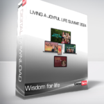 Wisdom for life - Living a Joyful Life Summit 2024