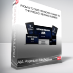 AIA Premium Method - From 0 to 5000 per month thanks to the Product Reviews Business