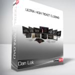 Dan Lok - Ultra High Ticket Closing