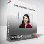 Gena Gorlin - Substack Private Webinars