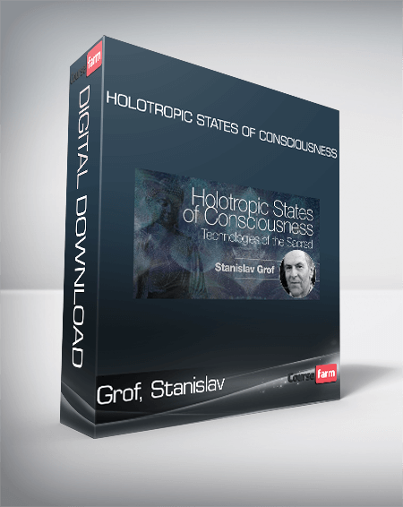 Grof, Stanislav - Holotropic States of Consciousness