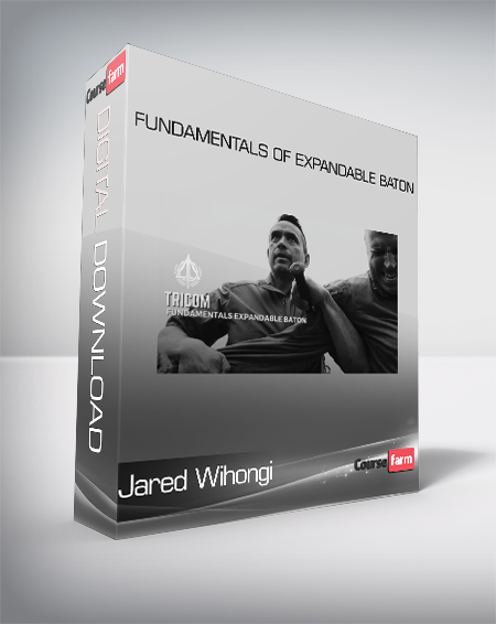 Jared Wihongi - Fundamentals of Expandable Baton