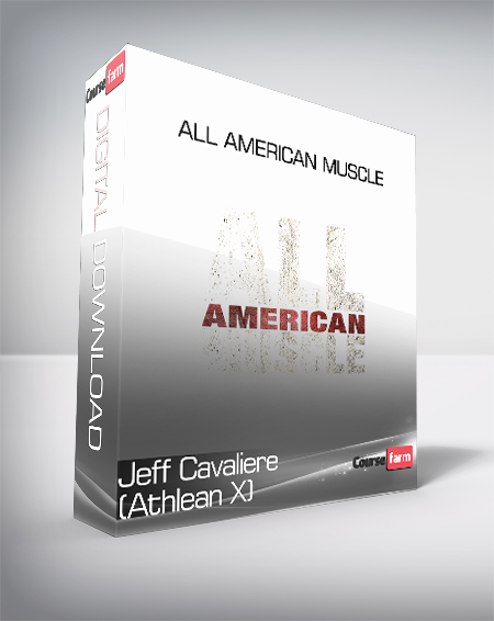 Jeff Cavaliere (Athlean X) - All American Muscle