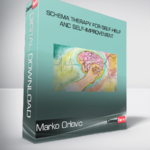 Marko Orlovic - Schema Therapy for Self-Help and Self-Improvement