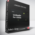 Matt Gray - LinkedIn for CEOs