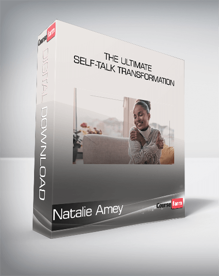 Natalie Amey - The Ultimate Self-Talk Transformation