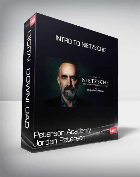 Peterson Academy - Jordan Peterson - Intro to Nietzsche