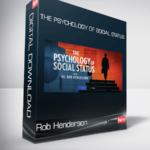 Peterson Academy - Rob Henderson - The Psychology of Social Status