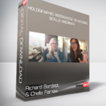 Richard Bartlett and Chella Ferrow - Holographic Resonance Re-imaging Bonus Webinar