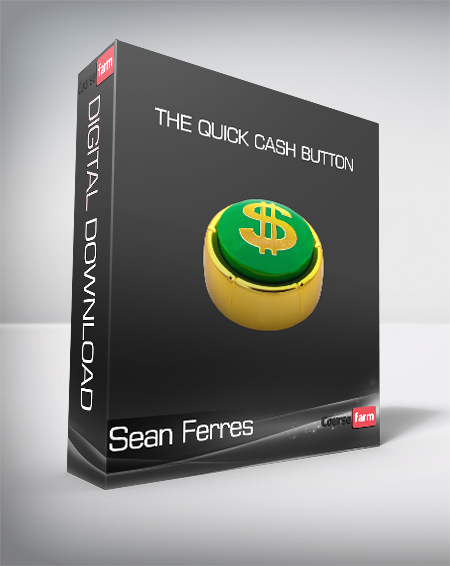 Sean Ferres - The Quick Cash Button