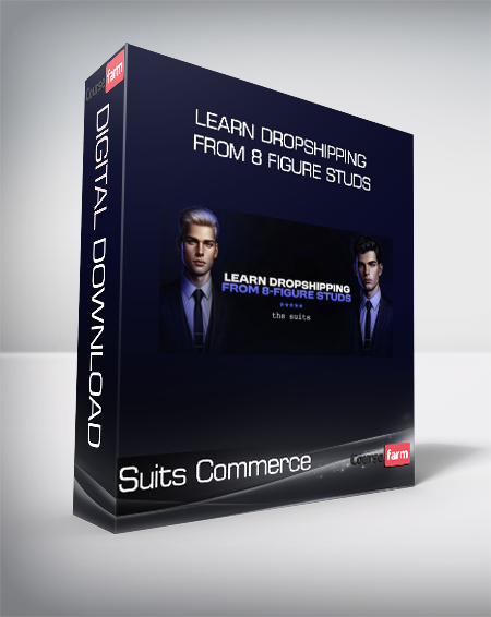 Suits Commerce - Learn Dropshipping from 8 Figure Studs