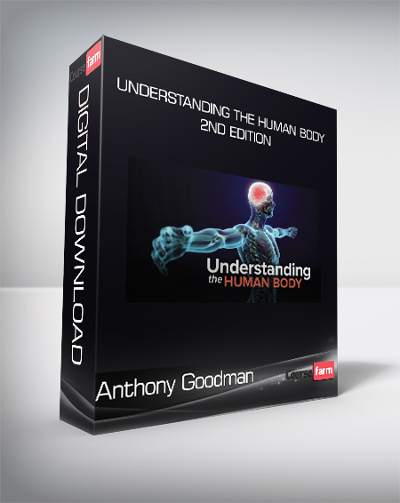 TTC Video - Anthony Goodman - Understanding the Human Body 2nd Edition