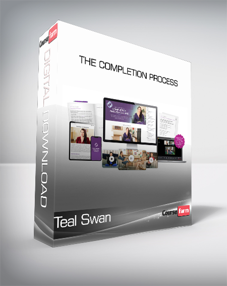 Teal Swan - The Completion Process