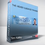 Tim Kelley - The Higher Guidance Training