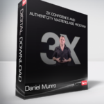 Daniel Munro (Udemy) - 3X Confidence and Authenticity Masterclass Program