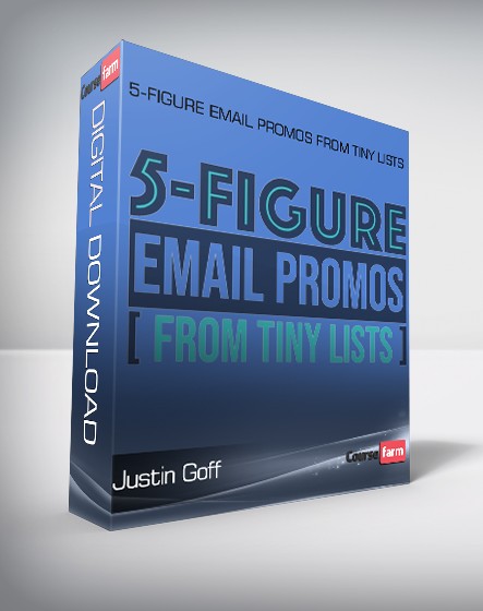 Justin Goff - 5-Figure Email Promos From Tiny Lists