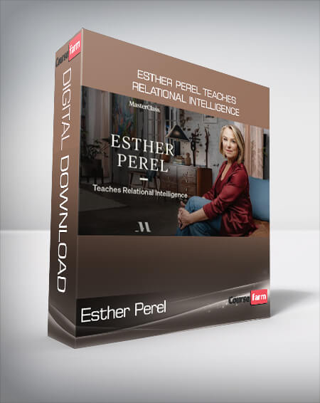 MasterClass - Esther Perel Teaches Relational Intelligence