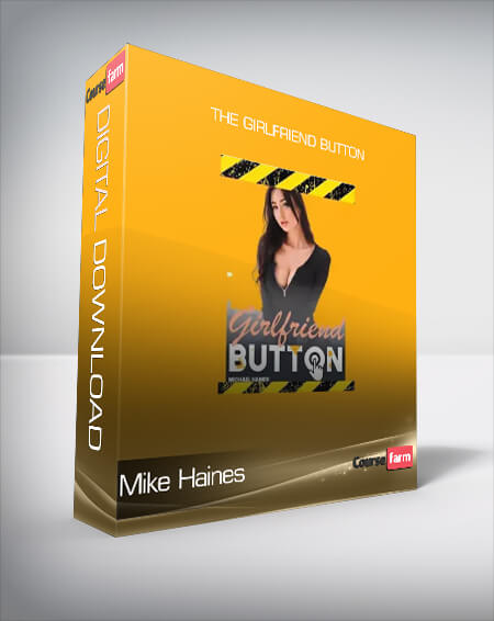 Mike Haines - The Girlfriend Button