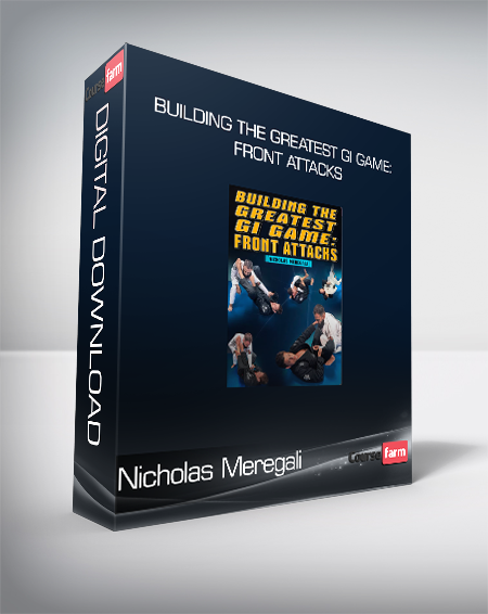 Nicholas Meregali - Building The Greatest Gi Game: Front Attacks