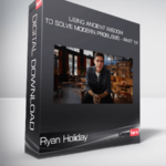 Ryan Holiday (Masterclass) - Using Ancient Wisdom to Solve Modern Problems - Part 1/4