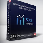 SJG Trades - Deep Dive Butterfly Trading Strategy Class