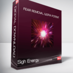 Sigh Energy - Fear Removal Ultra Potent