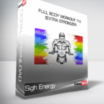 Sigh Energy - Full Body Workout 11x(Extra Stronger)