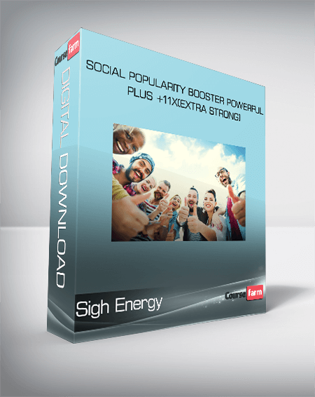 Sigh Energy - Social Popularity Booster Powerful Plus +11x(extra Strong)