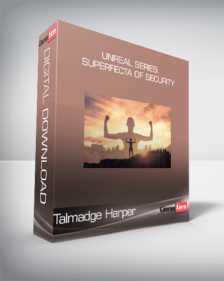 Talmadge Harper - Unreal Series: Superfecta Of Security