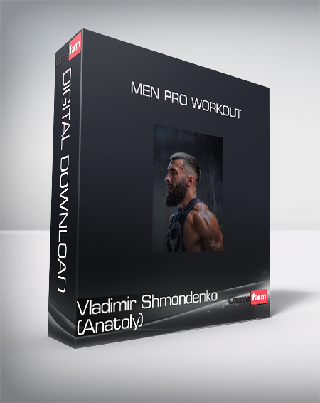 Vladimir Shmondenko (Anatoly) - Men Pro Workout